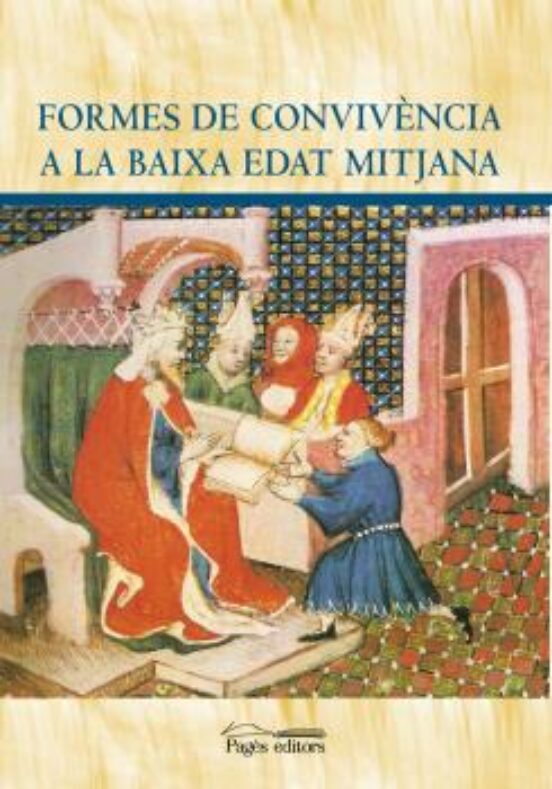 Formes De Convivència A La Baixa Edat Mitjana