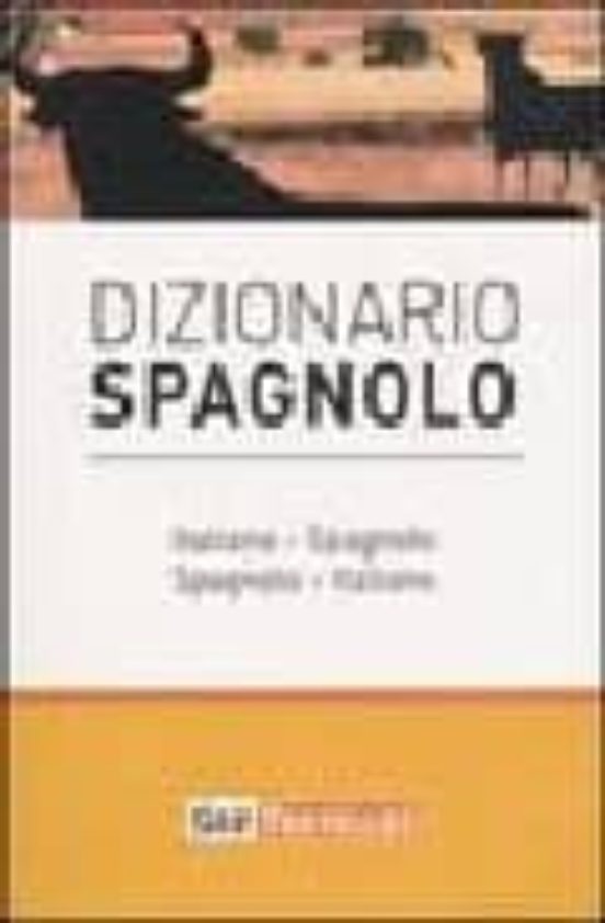 Diccionario Spagnolo-italiano E Italiano-spagnolo
