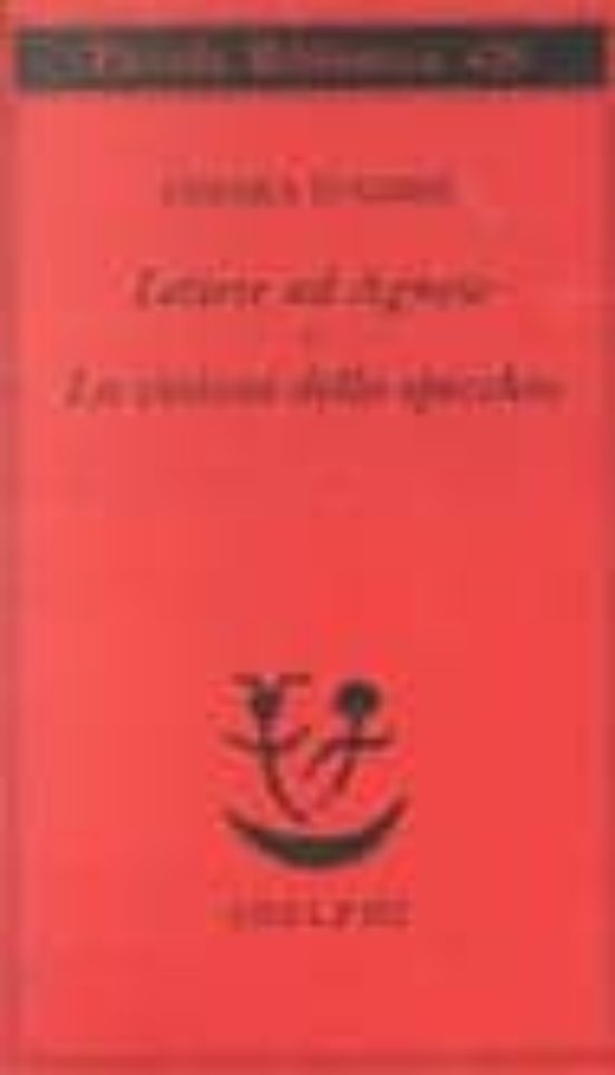 Lettere Ad Agnese. La Visione Dello Specchio