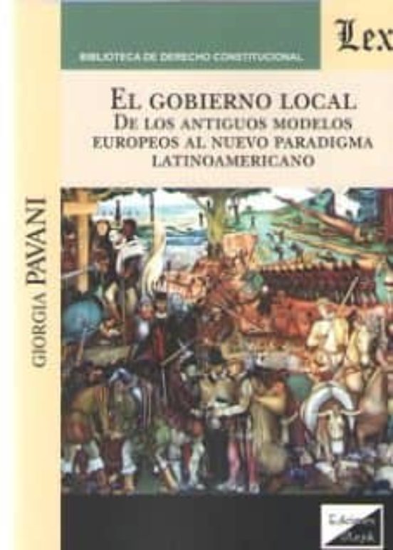 El Gobierno Local: De Los Antiguos Modelos Europeos Al Nuevo Paradigma