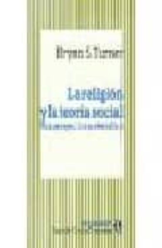 La Religion y la Teoria Social: Una Perspectiva Materialista
