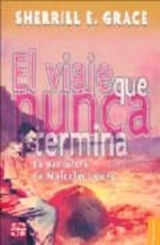 El Viaje Que Nunca Termina: La Narrativa De Malcolm Lowry