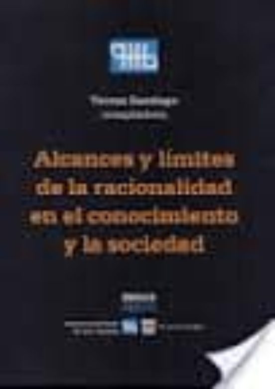 Alcances Y Limites De La Racionalidad En El Conocimiento Y La Soc Ieda