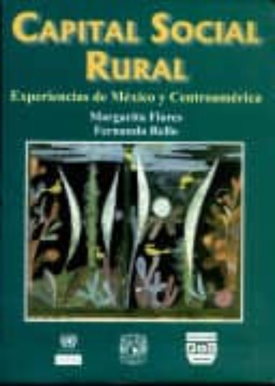 Capital Social Rural: Experiencias En Mexico Y Centroamerica