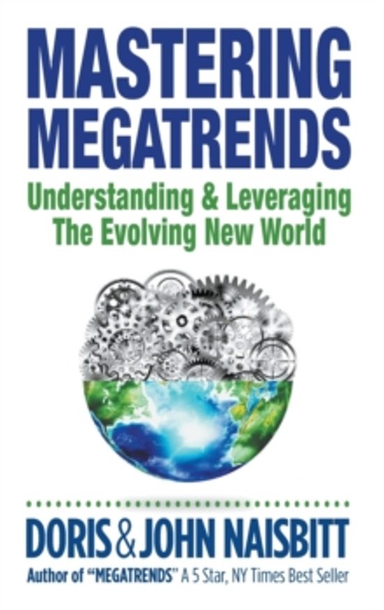 Mastering Megatrends: Understanding And Leveraging The Evolving N Ew W