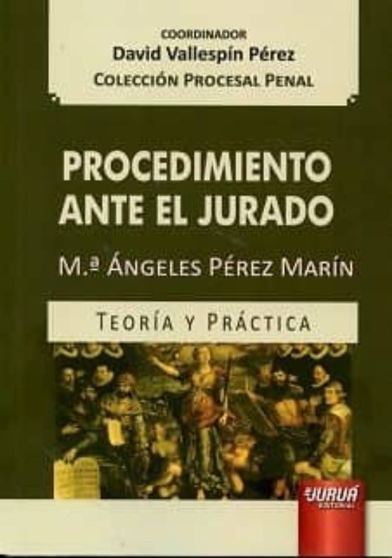 Procedimiento Ante El Jurado. Teoria Y Practica