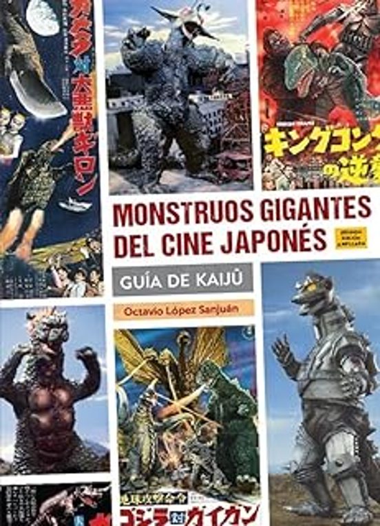 Monstruos Gigantes Del Cine Japones. Guia Kaiju