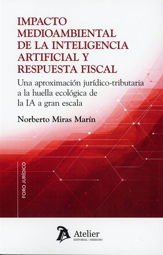 Impacto Medioambiental De La Inteligencia Artificial Y Respuesta Fisca