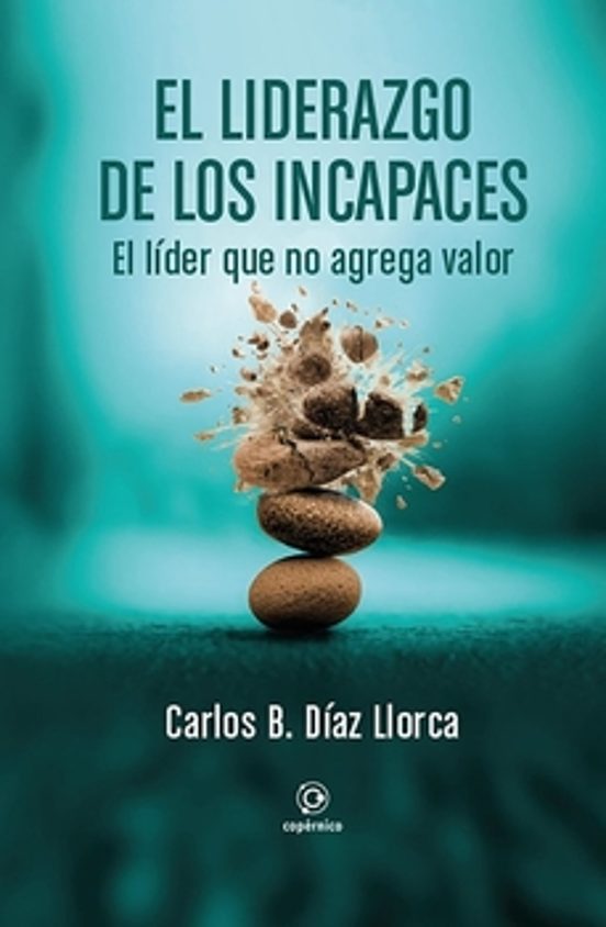 El Liderazgo de los Incapaces