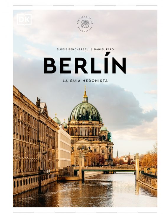 Berlín La Guía Hedonista