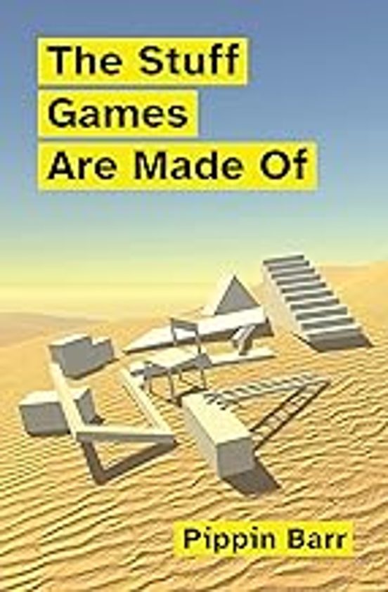 The Stuff Games Are Made Of