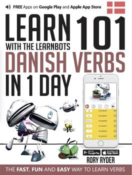 Learn 101 Danish Verbs In 1 Day. With The Learnbots