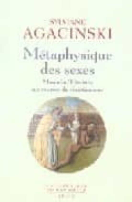 Metaphysique Des Sexes: Masculin/feminin Aux Sources Du Christian Isme