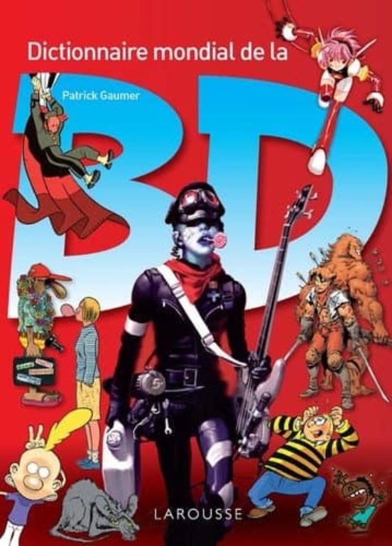 Dictionnaire Mondial De La Bande Dessinée