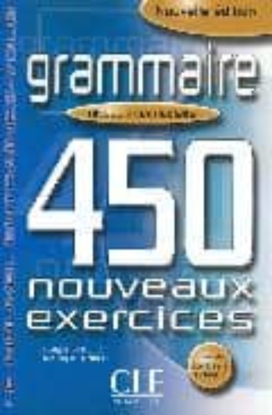 Grammaire 450 Nouveaux Exercices