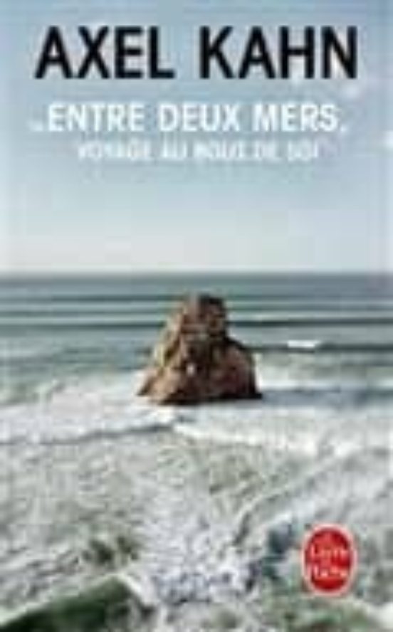 Entre Deux Mers: Voyage Au Bout De Soi