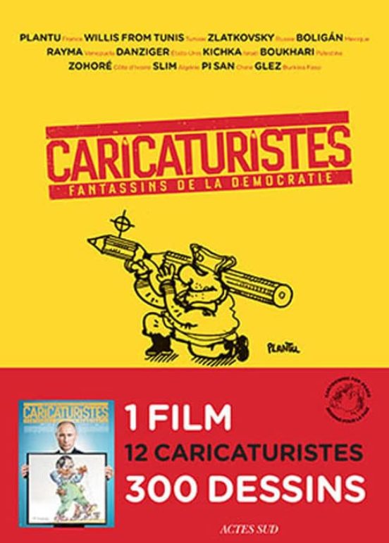 Caricaturistes: Fantassins De La Démocratie