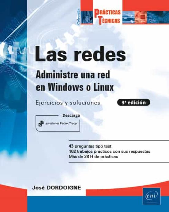Las Redes: Administre Una Red Bajo Windows O Linux: Ejercicios Y Soluc