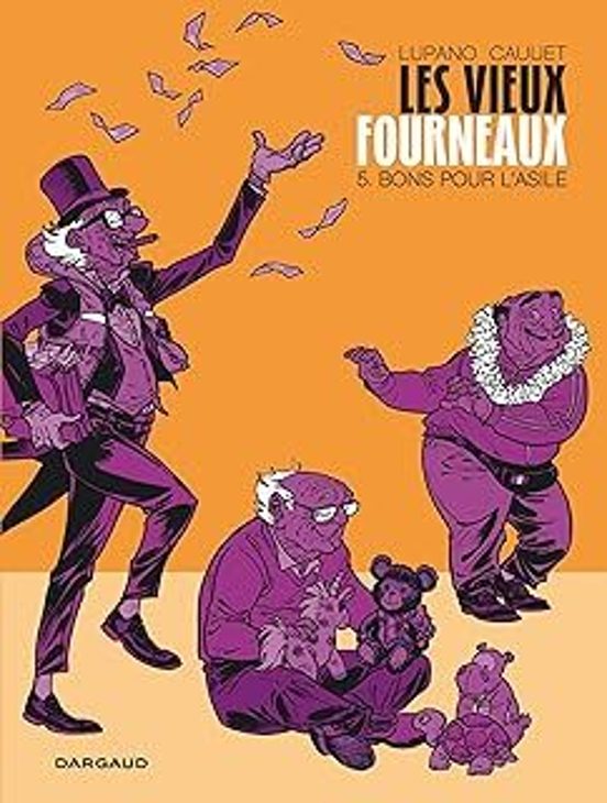 Les Vieux Fourneaux. Vol. 5. Bons Pour L Asile