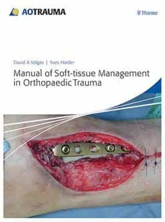 Manual Of Soft-tissue Management In Orthopaedic Trauma