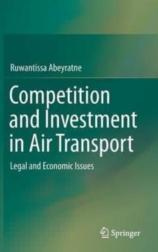 Competition And Investment In Air Transport: Legal And Economic Issues