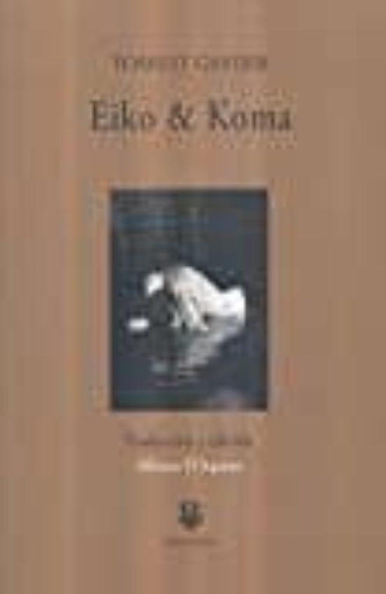 Eiko & Koma Y Otros Poemas