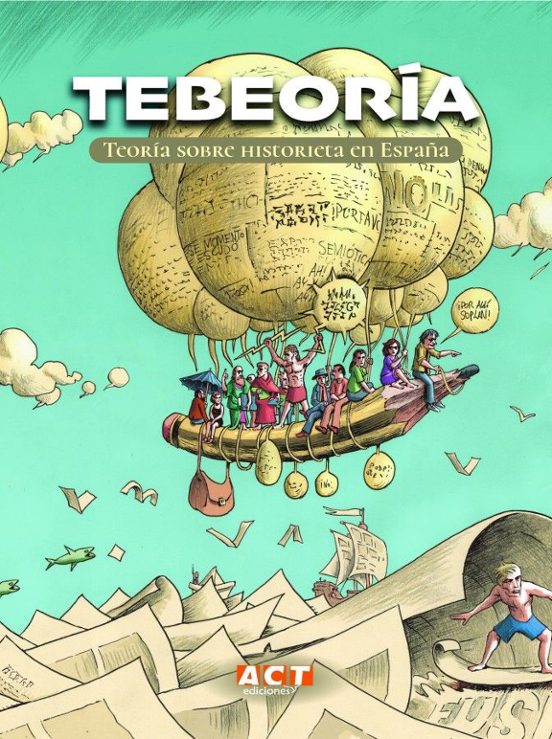 Tebeoría. Teoría Sobre Historieta En España Act Ediciones