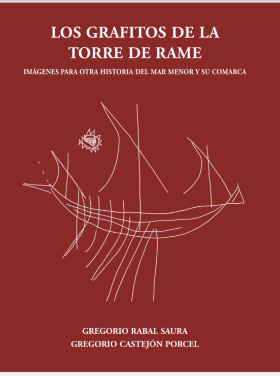 Los Grafitos De La Torre De Rame. Imágenes Para Otra Historia Del Mar