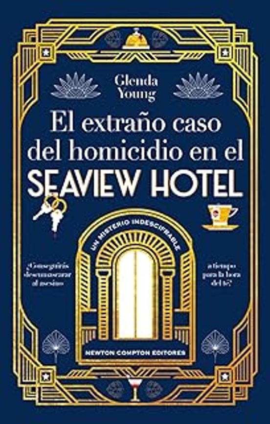El Extraño Caso Del Homicidio En El Seaview Hotel. Un Asesinato A La Hora Del Té. El Cozy Crime Perfecto