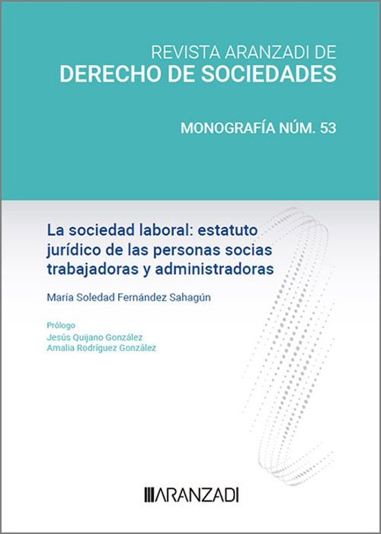 La Sociedad Laboral: Estatuto Juridico De Las Personas Socias Trabajadoras Y Administradoras