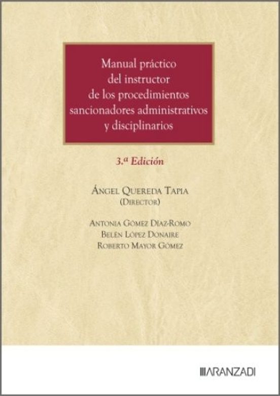 Manual Práctico Del Instructor De Los Procedimientos Sancionadores Administrativos Y Disciplinarios