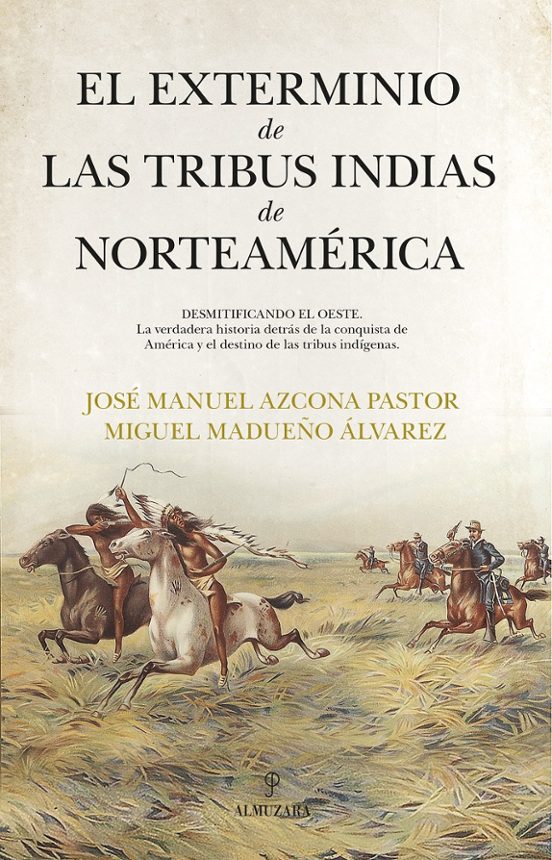 El Exterminio De Las Tribus Indias De Norteamérica