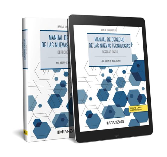 Manual De Derecho De Las Nuevas Tecnologías. Derecho Digital