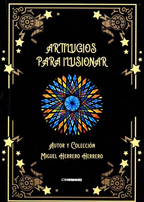 Artilugios Para Ilusionar: Coleccion Miguel Herrero Herrero