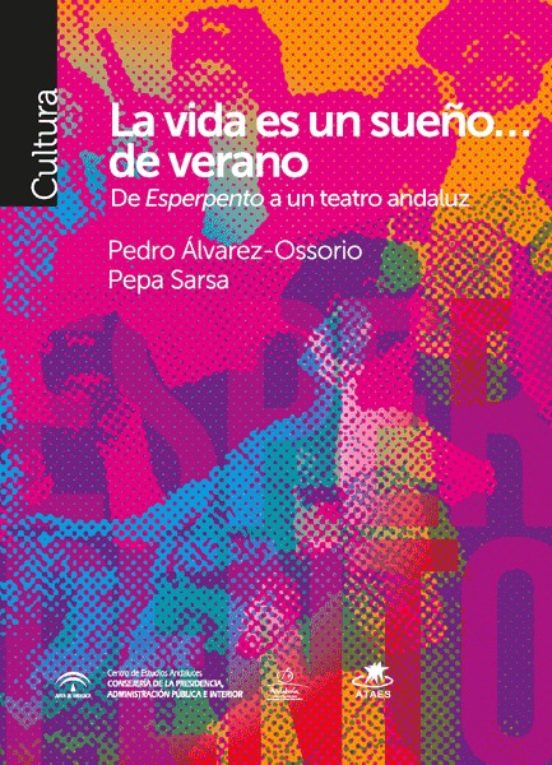 La Vida Es Sueño De Verano. De Esperpento A Un Teatro Andaluz