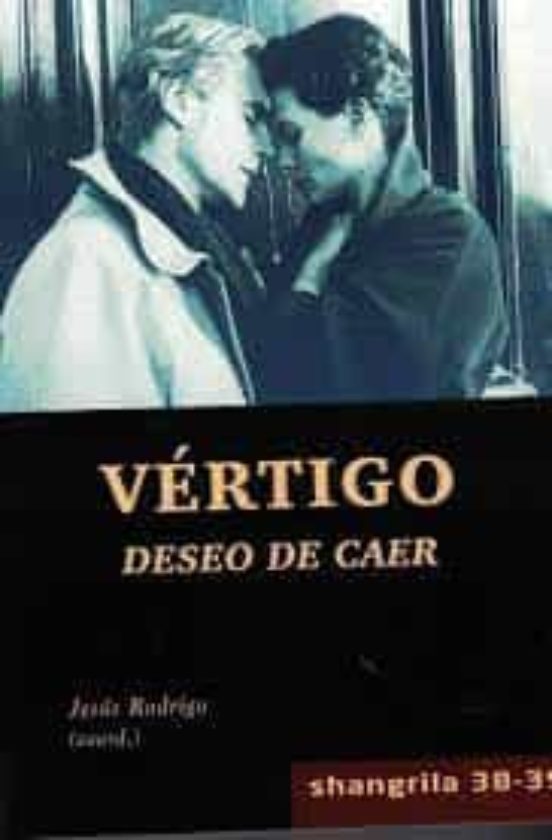 Vértigo. Deseo De Caer