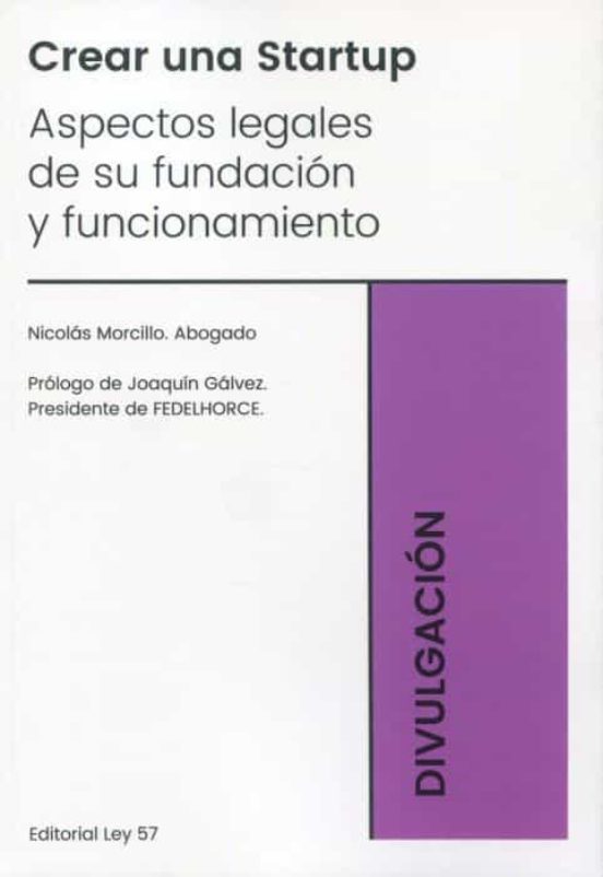 Crear Una Startup. Aspectos Legales De Su Fundación Y Funcionamie Nto