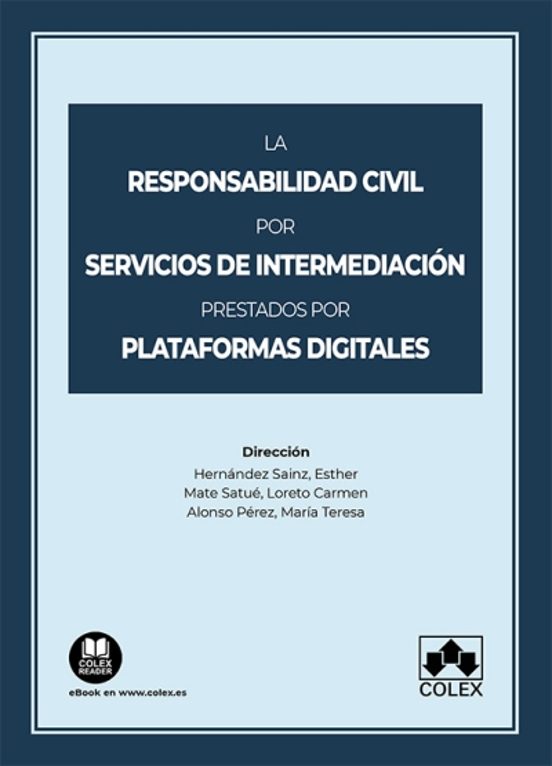 La Responsabilidad Civil Por Servicios De Intermediación Prestados Por Plataformas Digitales