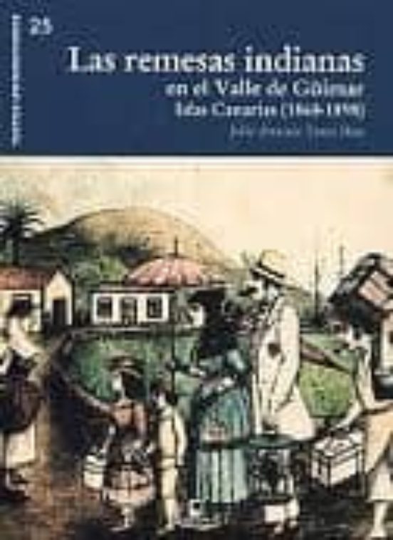 Las Remesas Indianas en el Valle de Guimar. Islas Canarias