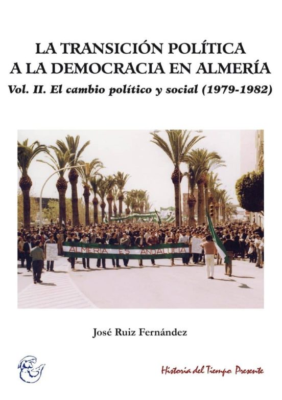 La Transicion Politica A La Democracia En Almeria : El Cambio