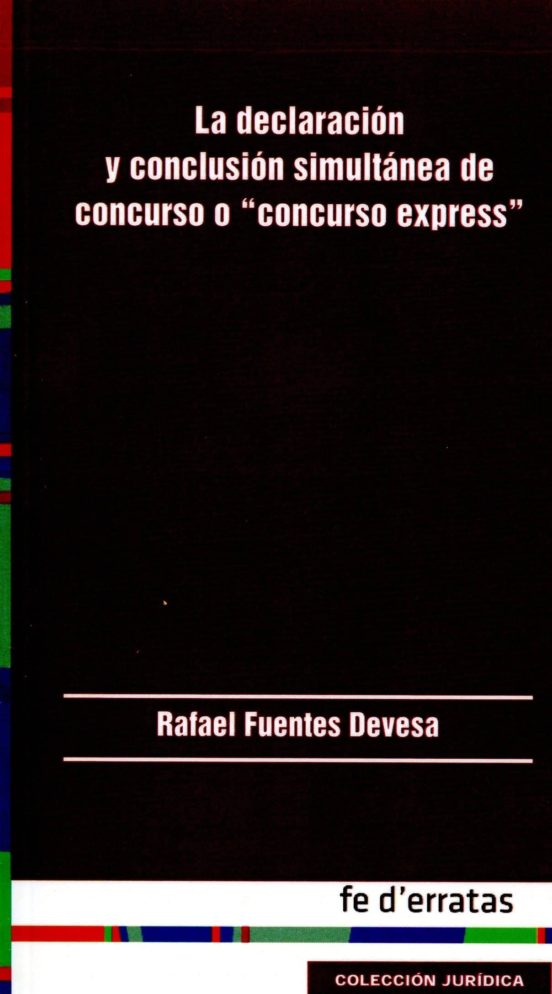 La Declaracion Y Conclusion Simultanea De Concurso O Concurso Express