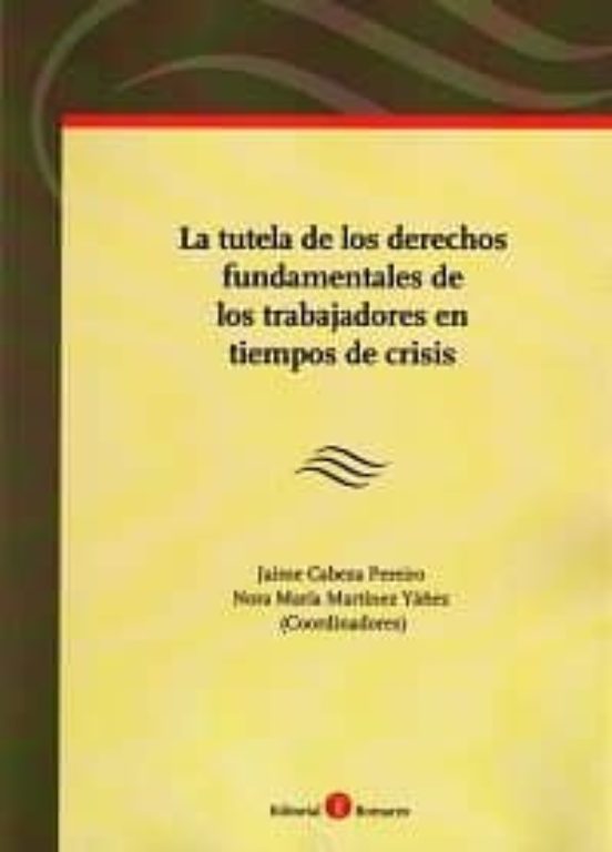 Tutela De Los Derechos Fundamentales De Los Trabajadores En Tiempos De