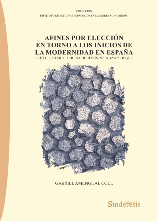 Afines Por Eleccion En Torno A Los Inicios De La Modernidad En Es Paña