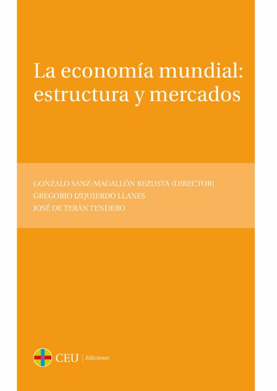 La Economía Mundial: Estructura Y Mercados