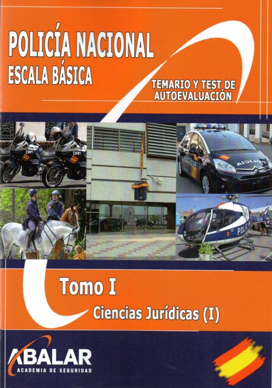 Policia Nacional: Escala Basica: Tomo I: Ciencias Juridicas
