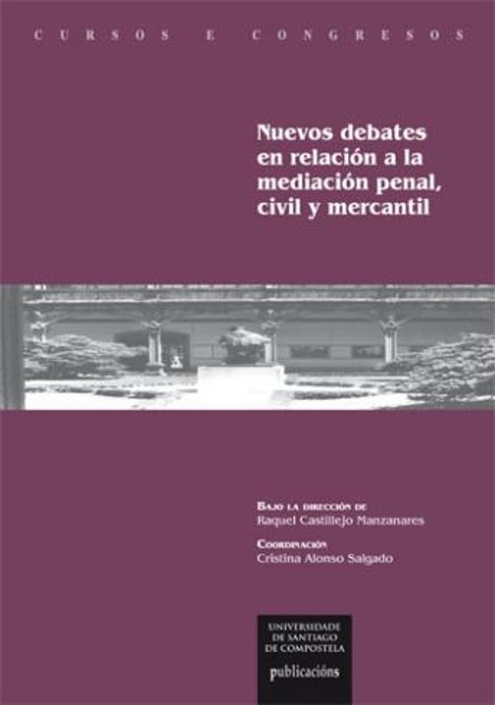 Nuevos Debates En La Relacion A La Mediacion Penal Civil Y Mercantil