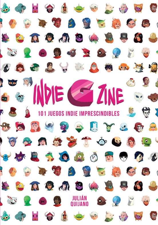 Indie G Zine: 101 Juegos Indie Imprescindibles