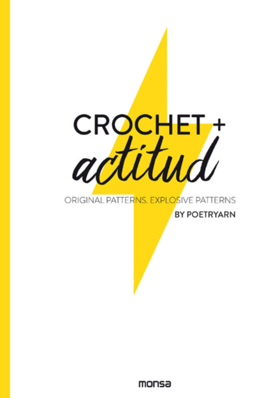 Crochet + Actitud. Original Patterns. Explosive Patterns