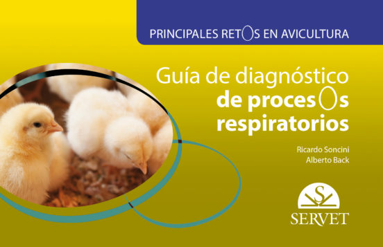 Principales Retos En Avicultura. Guía De Diagnóstico De Procesos Respiratorios