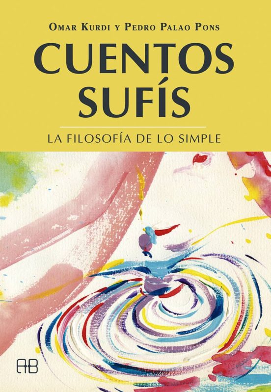 Cuentos Sufís: La Filosofia De Lo Simple